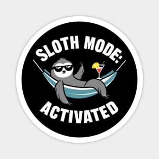 Sloth Mode: Activated Funny Sloth shirt Magnet